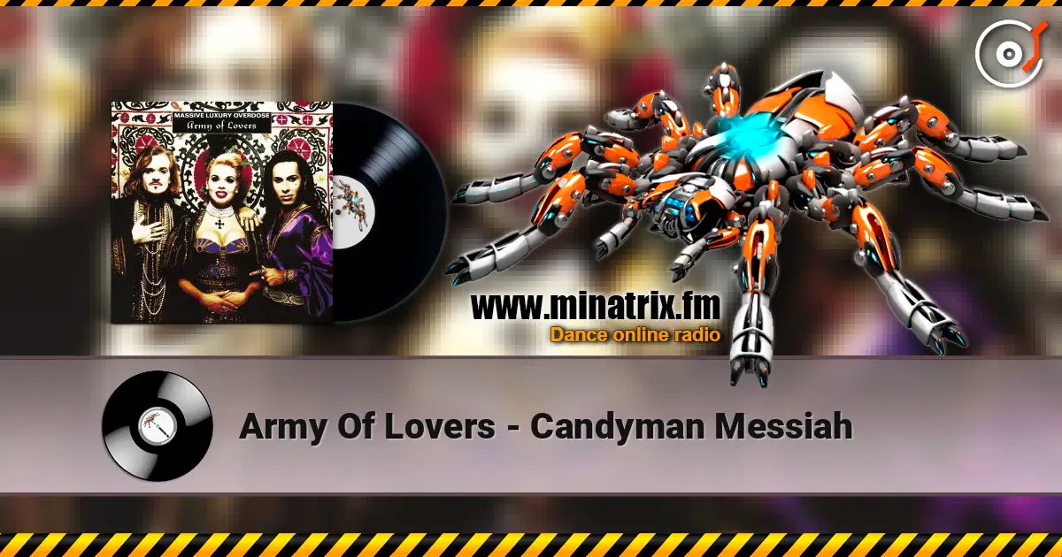 Army Of Lovers - Candyman Messiah online in hoher Qualität hören | Minatrix.FM