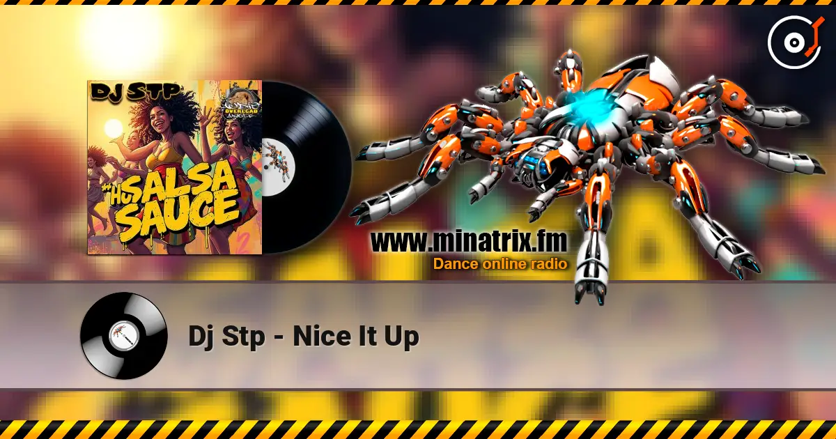 Dj Stp - Nice It Up online in hoher Qualität hören | Minatrix.FM
