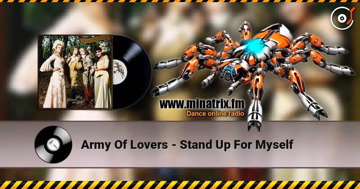 Army Of Lovers - Stand Up For Myself online in hoher Qualität hören | Minatrix.FM