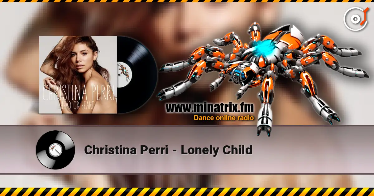 Christina Perri - Lonely Child online in hoher Qualität hören | Minatrix.FM