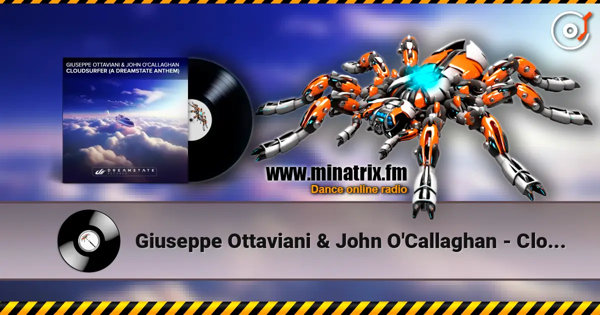 Giuseppe Ottaviani & John O'Callaghan - Cloudsurfer (A Dreamstate Anthem) online in hoher Qualität hören | Minatrix.FM