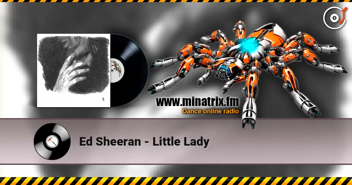 Ed Sheeran - Little Lady online in hoher Qualität hören | Minatrix.FM