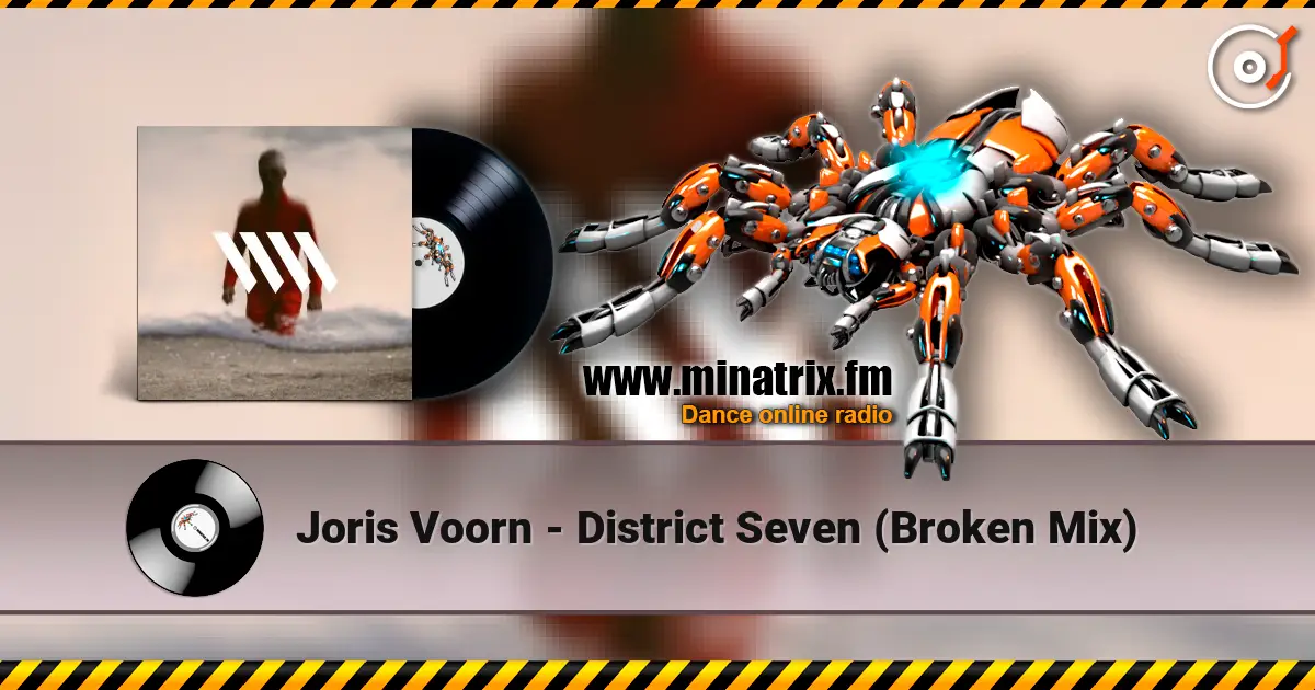 Joris Voorn - District Seven (Broken Mix) online in hoher Qualität hören | Minatrix.FM
