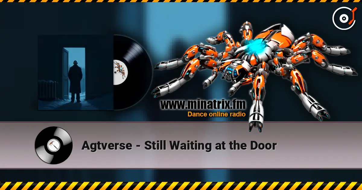 Agtverse - Still Waiting at the Door online in hoher Qualität hören | Minatrix.FM