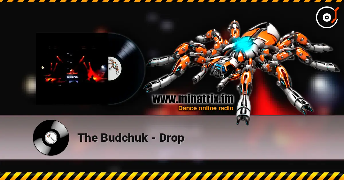 The Budchuk - Drop online in hoher Qualität hören | Minatrix.FM
