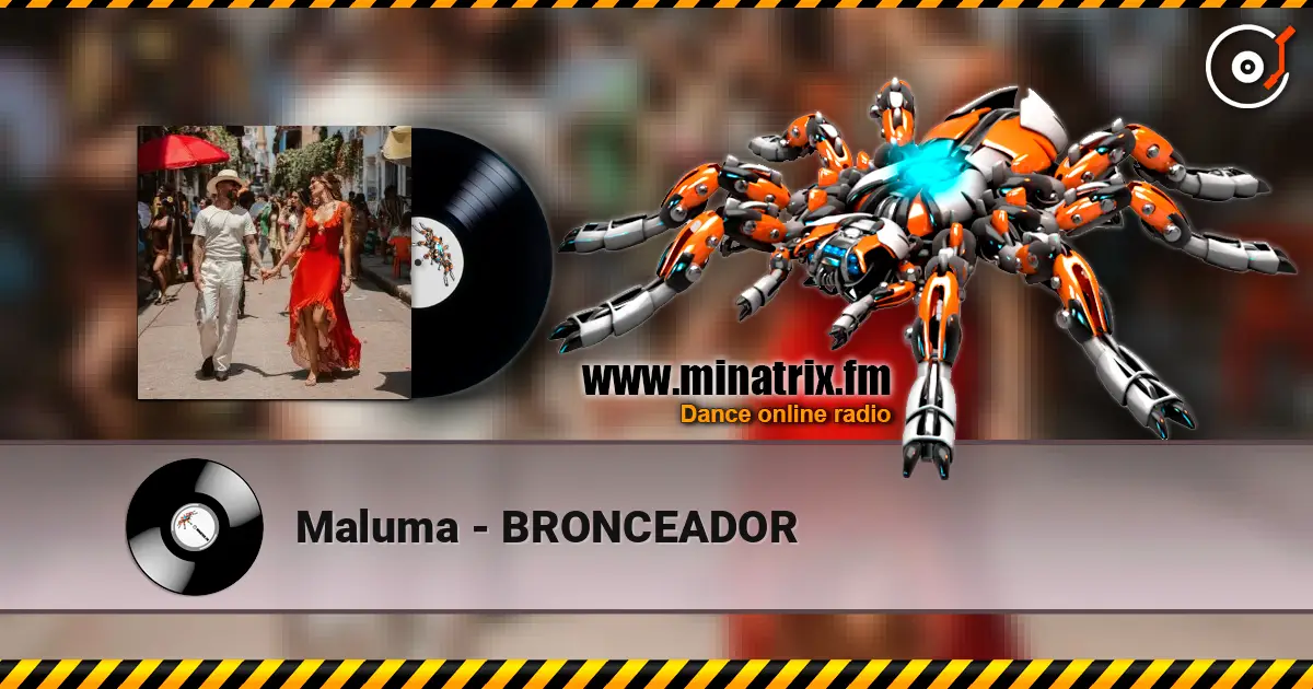 Maluma - BRONCEADOR online in hoher Qualität hören | Minatrix.FM