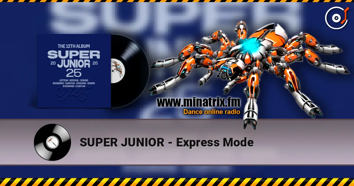 SUPER JUNIOR - Express Mode online in hoher Qualität hören | Minatrix.FM