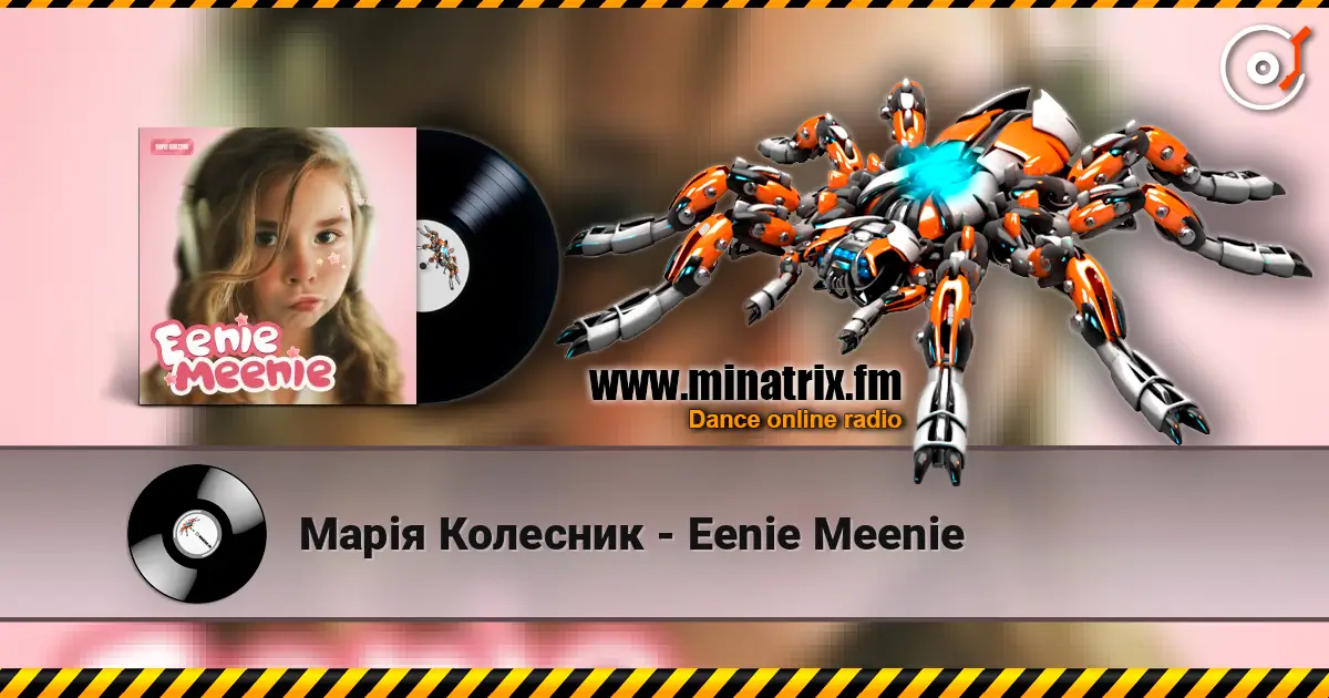 Марія Колесник - Eenie Meenie online in hoher Qualität hören | Minatrix.FM