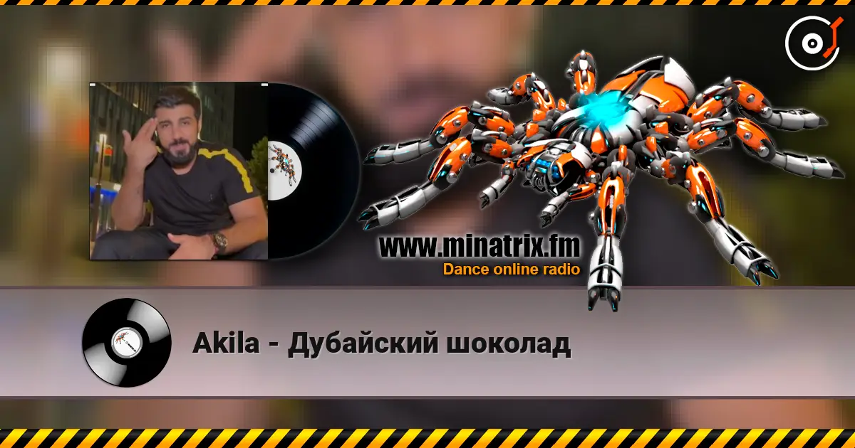 Akila - Дубайский шоколад online in hoher Qualität hören | Minatrix.FM
