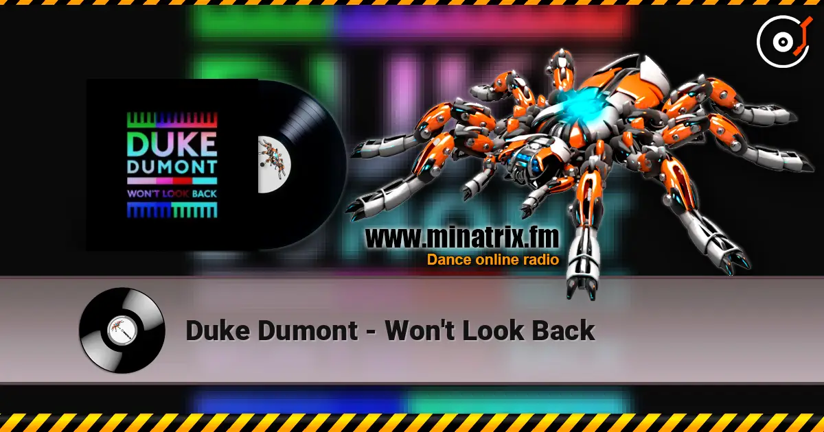 Duke Dumont - Won't Look Back online in hoher Qualität hören | Minatrix.FM
