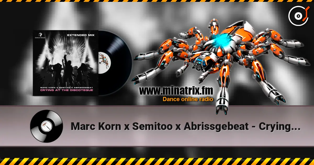 Marc Korn x Semitoo x Abrissgebeat - Crying At The Discoteque (Extended Mix) online in hoher Qualität hören | Minatrix.FM