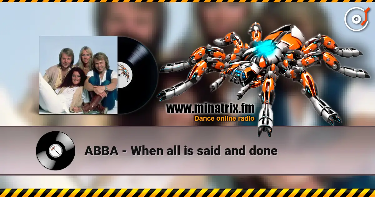 ABBA - When all is said and done online in hoher Qualität hören | Minatrix.FM