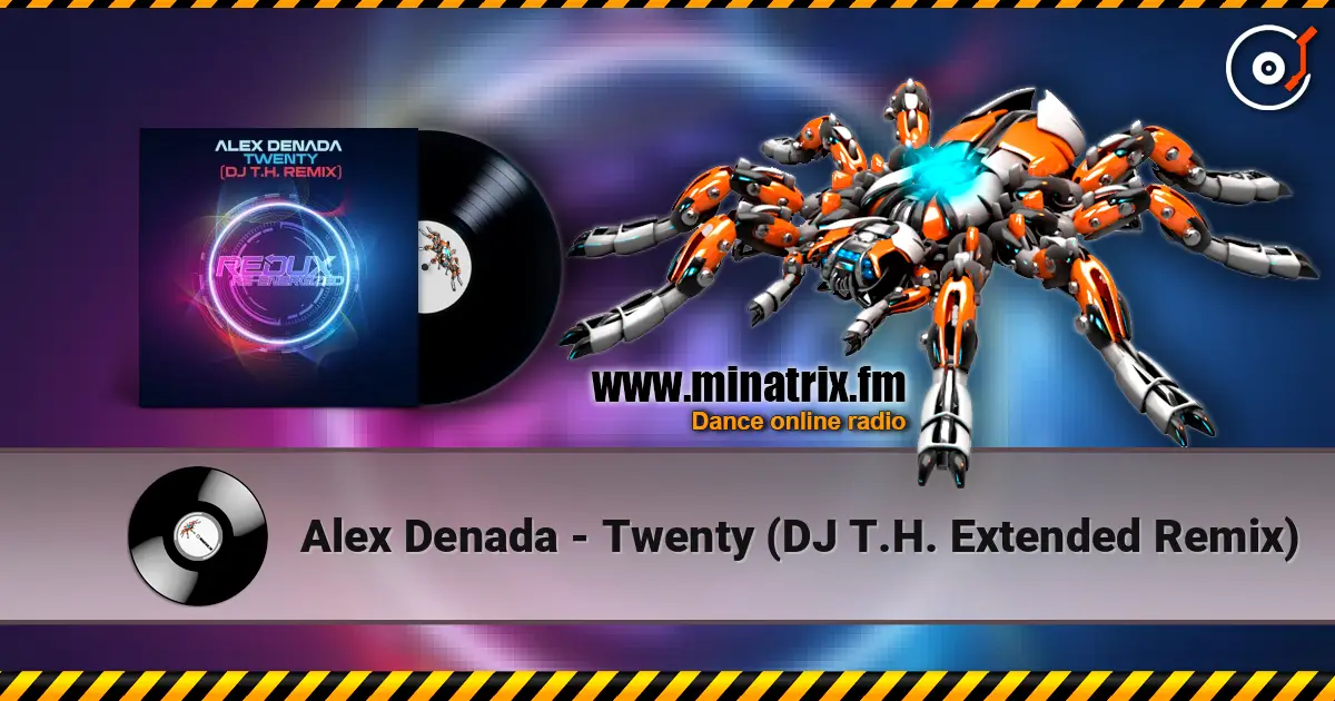 Alex Denada - Twenty (DJ T.H. Extended Remix) online in hoher Qualität hören | Minatrix.FM