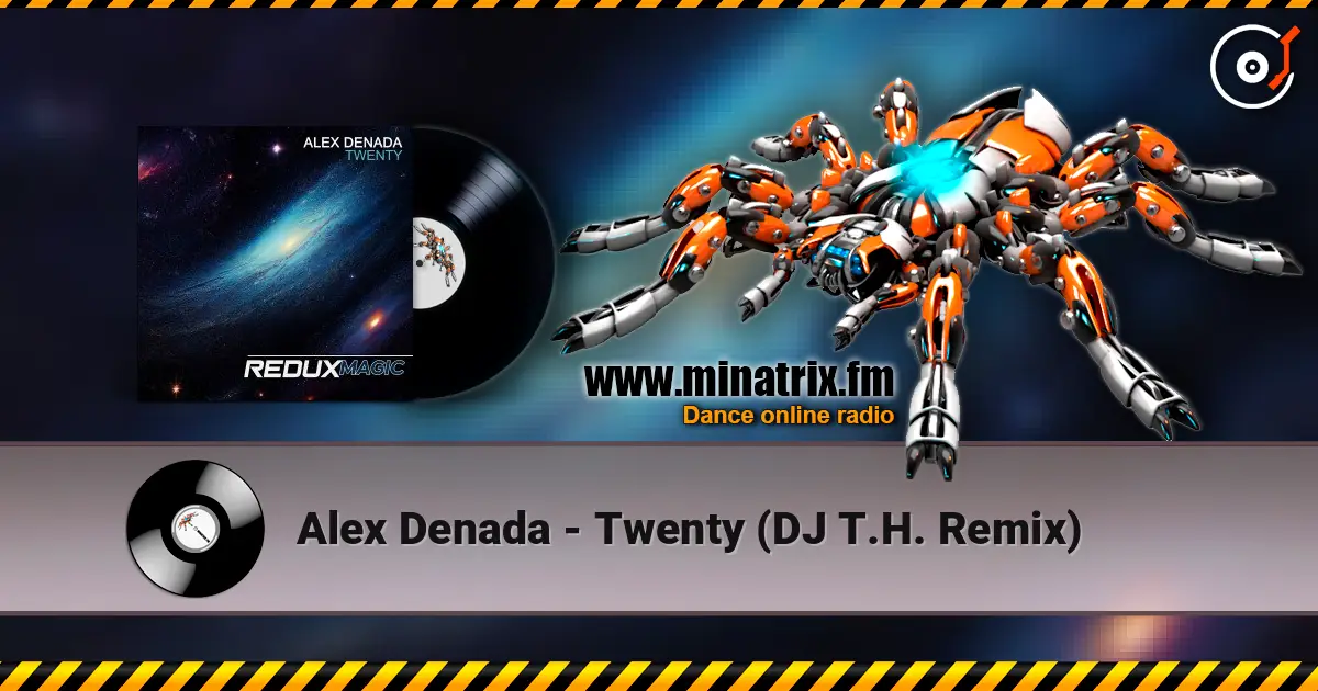 Alex Denada - Twenty (DJ T.H. Remix) online in hoher Qualität hören | Minatrix.FM