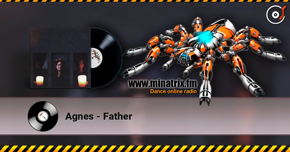 Agnes - Father online in hoher Qualität hören | Minatrix.FM