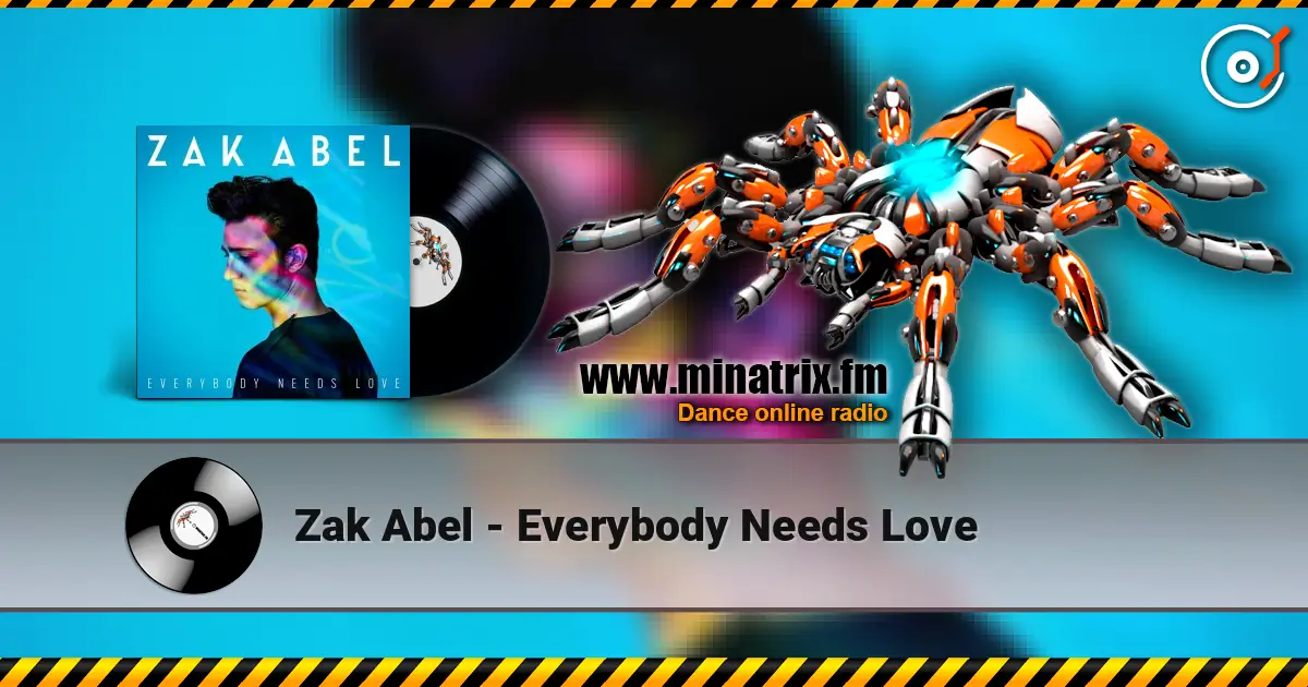 Zak Abel - Everybody Needs Love online in hoher Qualität hören | Minatrix.FM