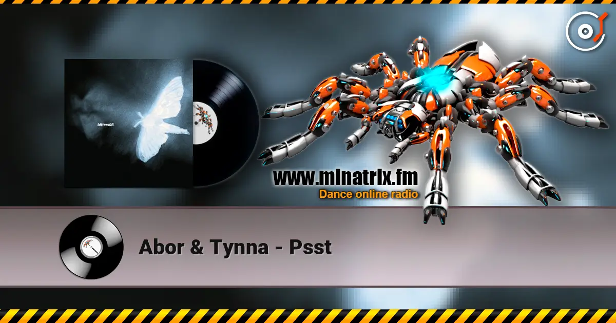 Abor & Tynna - Psst online in hoher Qualität hören | Minatrix.FM
