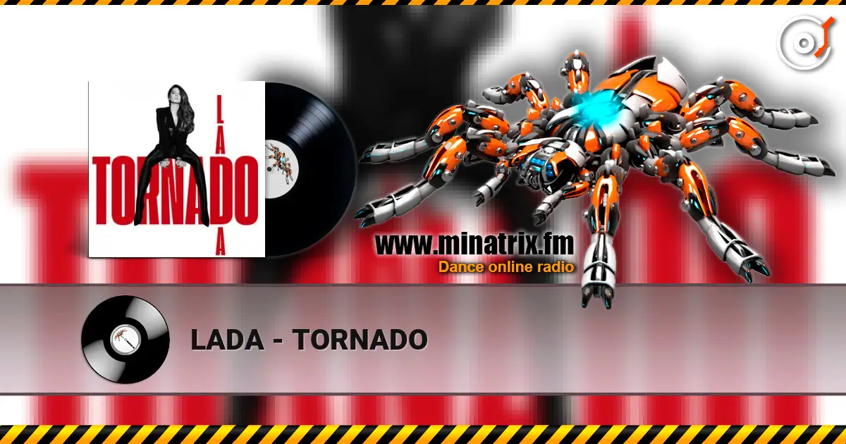 LADA - TORNADO online in hoher Qualität hören | Minatrix.FM