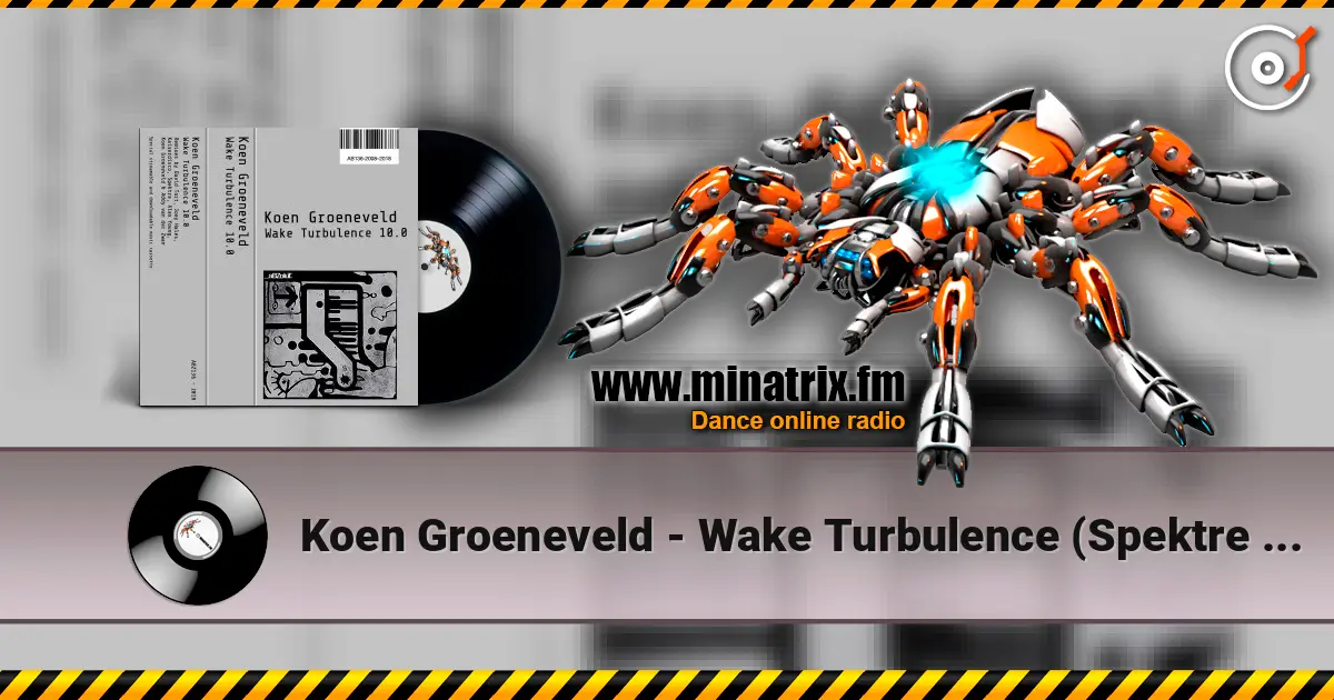 Koen Groeneveld - Wake Turbulence (Spektre Remix) online in hoher Qualität hören | Minatrix.FM