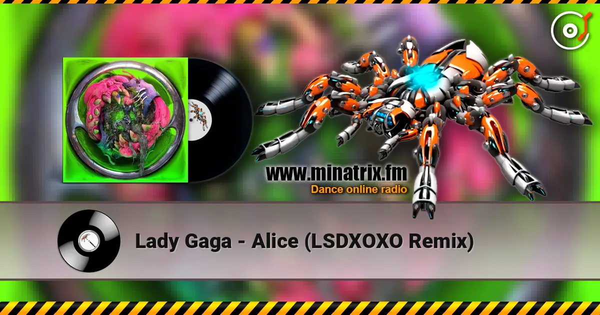 Lady Gaga - Alice (LSDXOXO Remix) online in hoher Qualität hören | Minatrix.FM