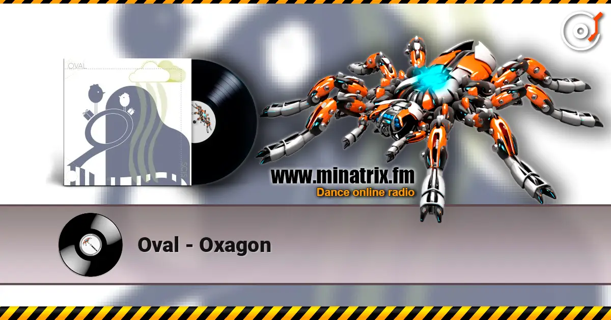 Oval - Oxagon online in hoher Qualität hören | Minatrix.FM