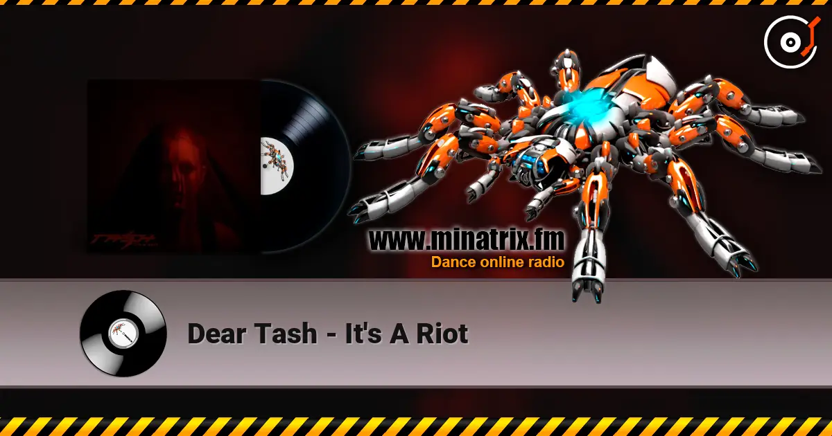 Dear Tash - It's A Riot online in hoher Qualität hören | Minatrix.FM