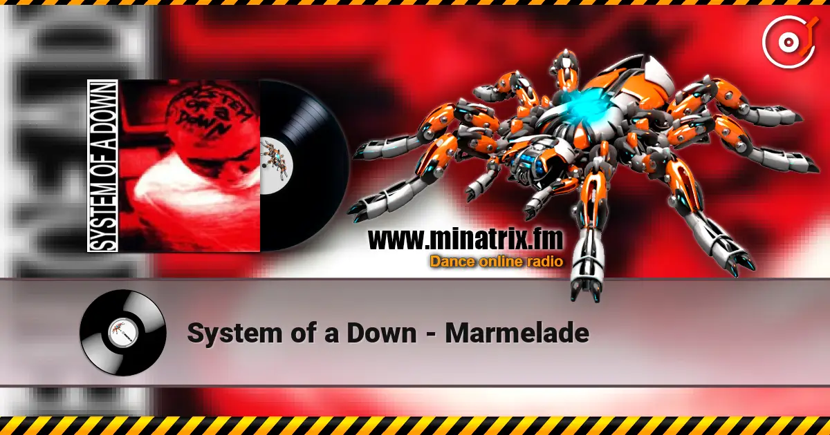 System of a Down - Marmelade online in hoher Qualität hören | Minatrix.FM