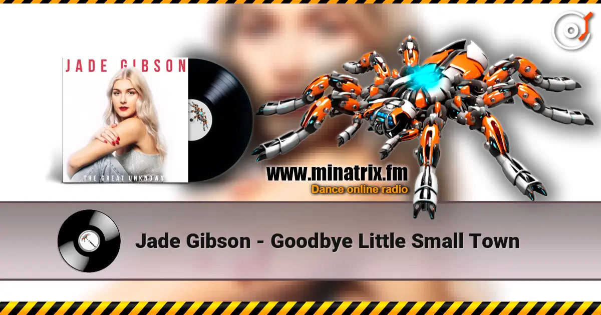 Jade Gibson - Goodbye Little Small Town online in hoher Qualität hören | Minatrix.FM