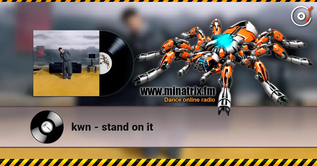 kwn - stand on it online in hoher Qualität hören | Minatrix.FM