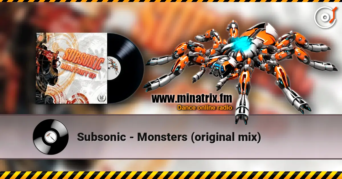 Subsonic - Monsters (original mix) online in hoher Qualität hören | Minatrix.FM