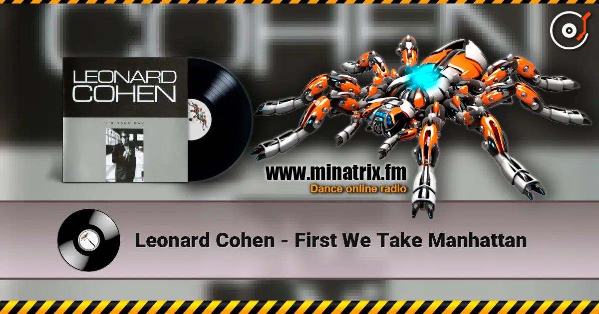 Leonard Cohen - First We Take Manhattan online in hoher Qualität hören | Minatrix.FM