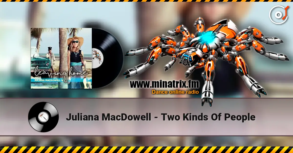 Juliana MacDowell - Two Kinds Of People online in hoher Qualität hören | Minatrix.FM