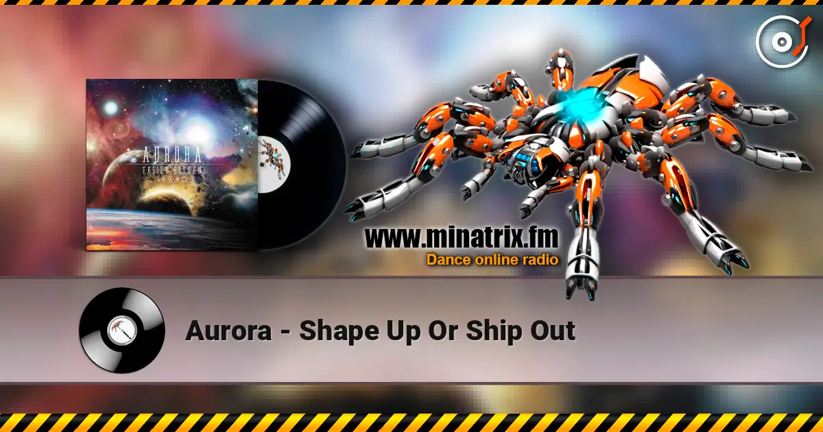 Aurora - Shape Up Or Ship Out online in hoher Qualität hören | Minatrix.FM
