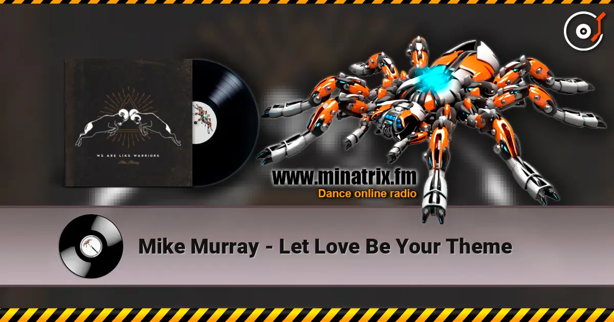 Mike Murray - Let Love Be Your Theme online in hoher Qualität hören | Minatrix.FM