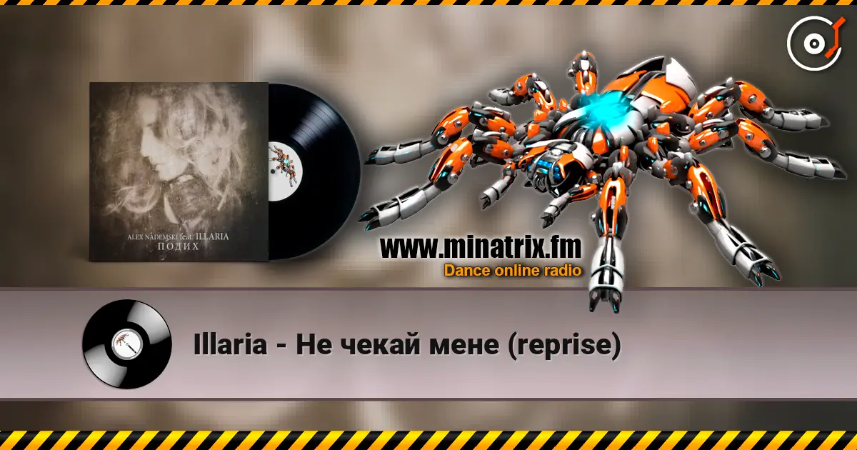 Illaria - Не чекай мене (reprise) online in hoher Qualität hören | Minatrix.FM