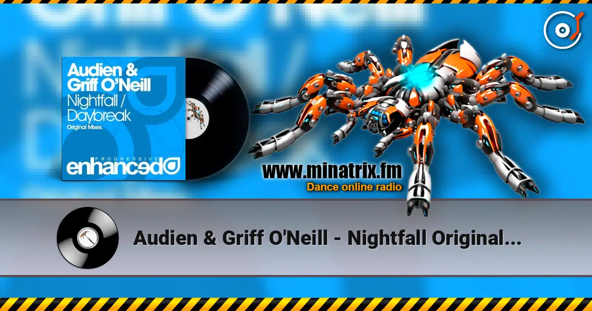 Audien & Griff O'Neill - Nightfall Original Mix online in hoher Qualität hören | Minatrix.FM