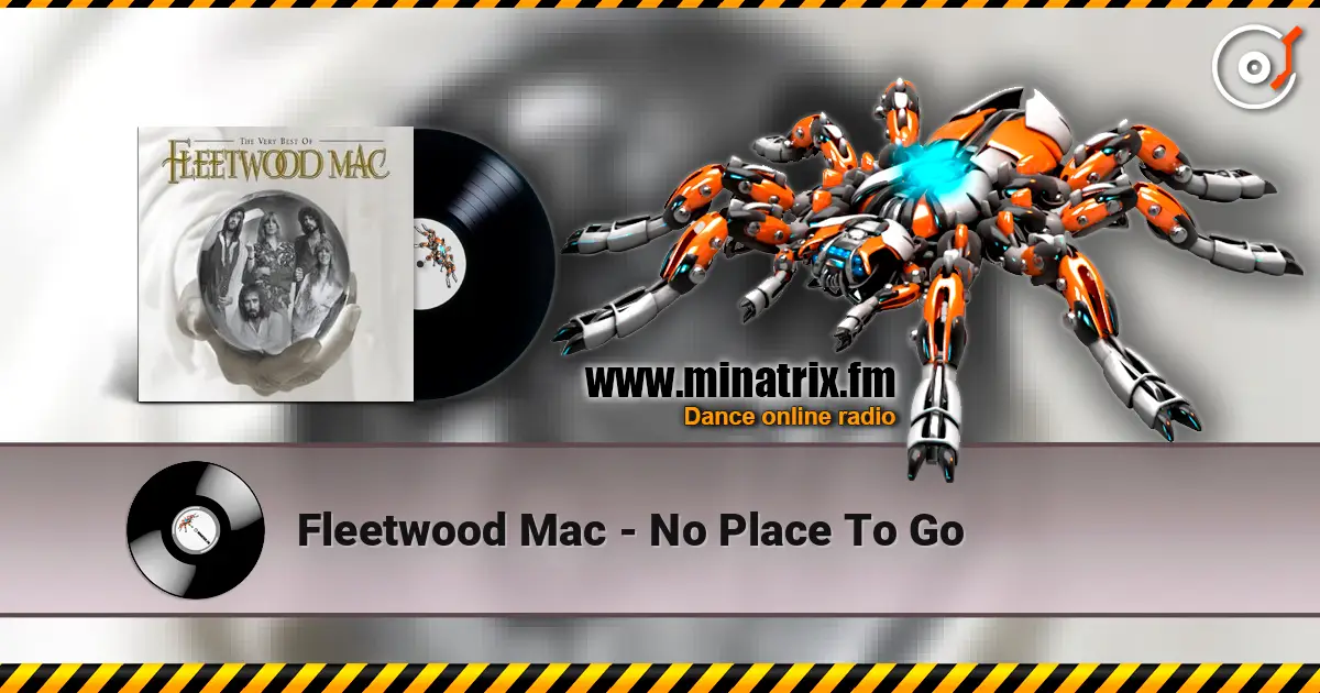 Fleetwood Mac - No Place To Go online in hoher Qualität hören | Minatrix.FM
