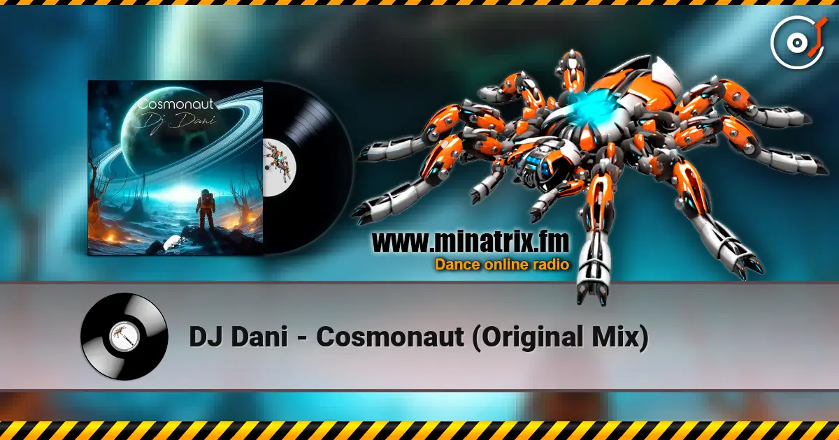 DJ Dani - Cosmonaut (Original Mix) online in hoher Qualität hören | Minatrix.FM