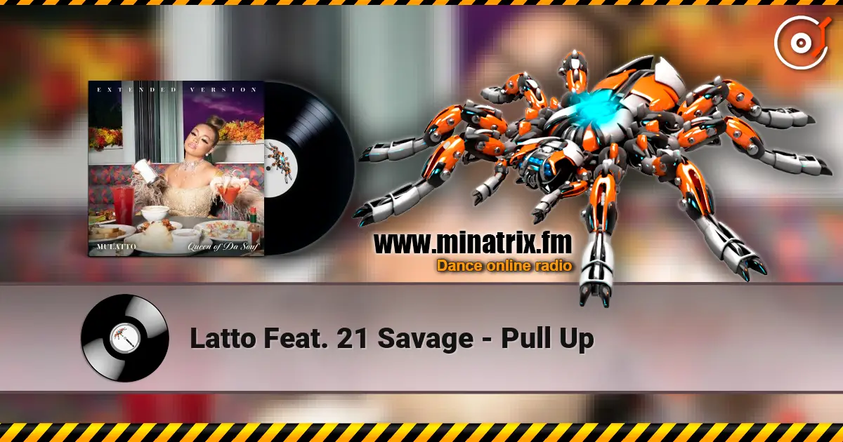 Latto Feat. 21 Savage - Pull Up online in hoher Qualität hören | Minatrix.FM