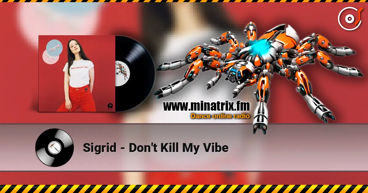Sigrid - Don't Kill My Vibe online in hoher Qualität hören | Minatrix.FM