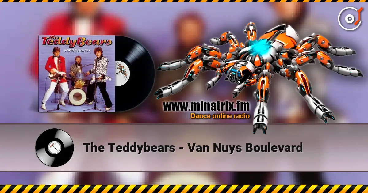 The Teddybears - Van Nuys Boulevard online in hoher Qualität hören | Minatrix.FM