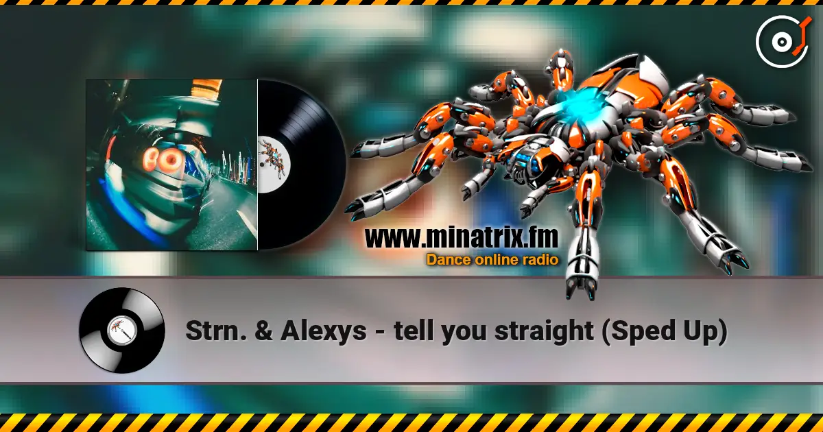 Strn. & Alexys - tell you straight (Sped Up) online in hoher Qualität hören | Minatrix.FM