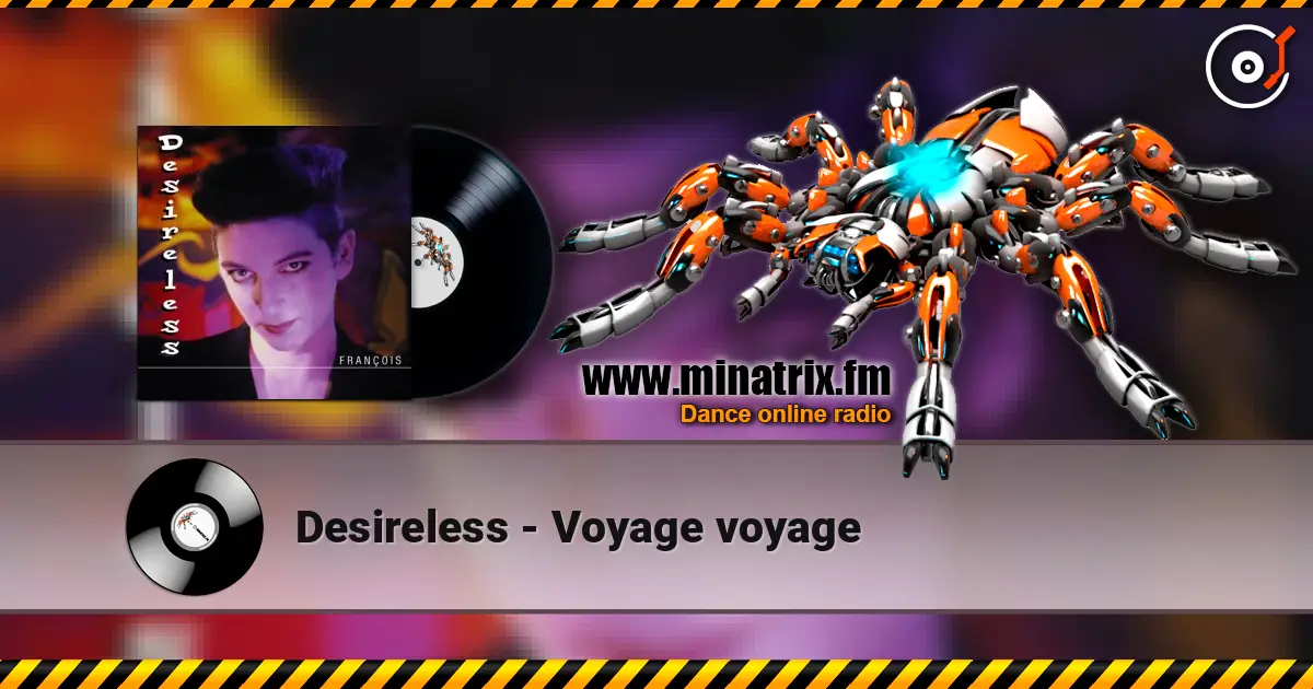 Desireless - Voyage voyage online in hoher Qualität hören | Minatrix.FM