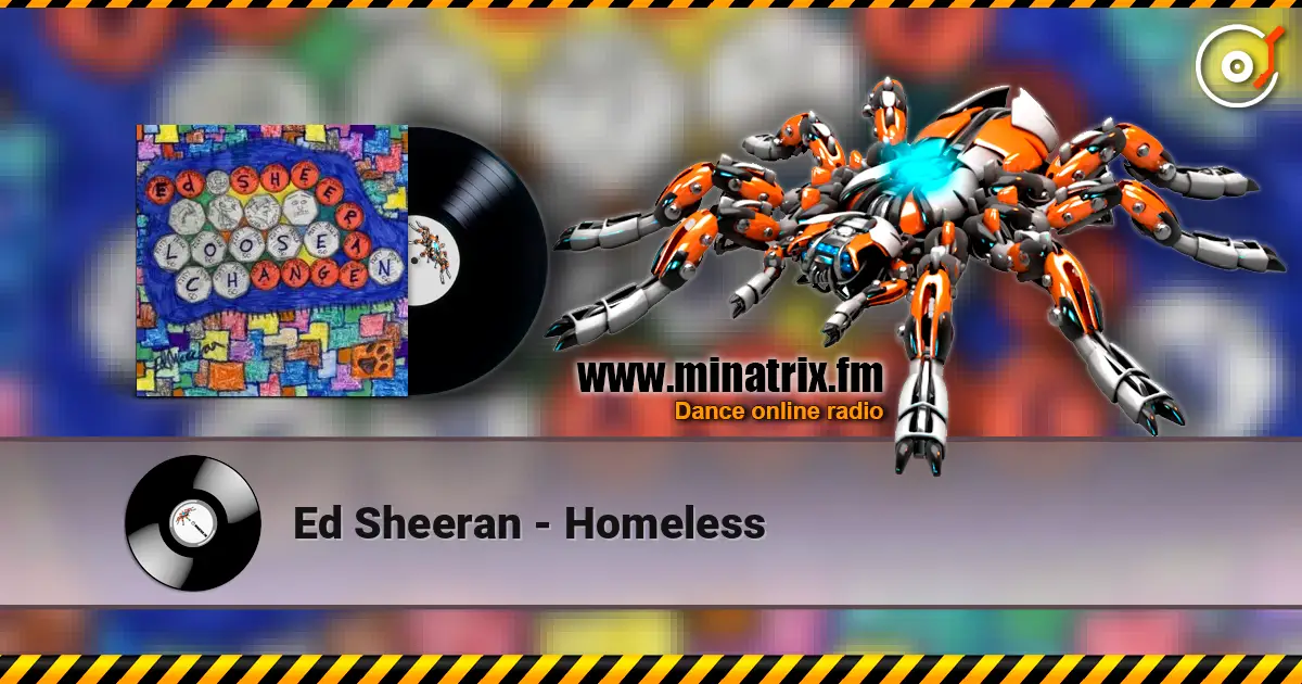 Ed Sheeran - Homeless online in hoher Qualität hören | Minatrix.FM