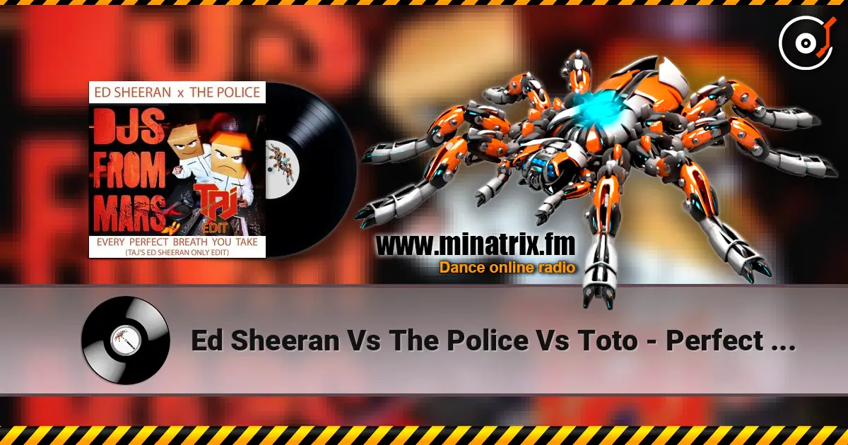 Ed Sheeran Vs The Police Vs Toto - Perfect Vs Every Breathe You Take online in hoher Qualität hören | Minatrix.FM
