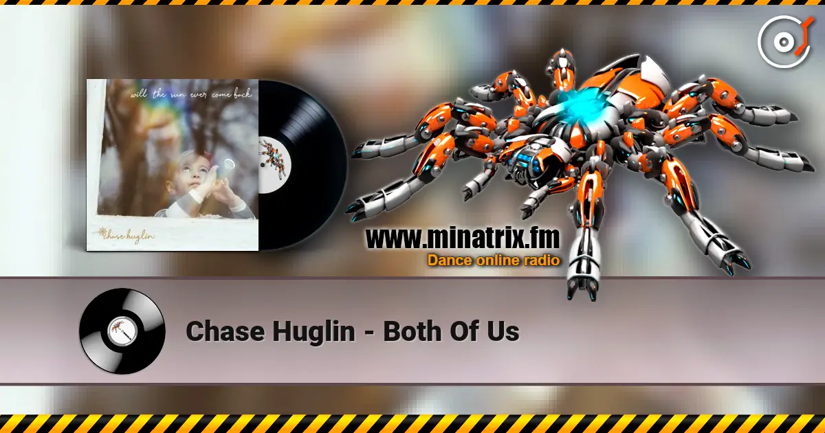 Chase Huglin - Both Of Us online in hoher Qualität hören | Minatrix.FM