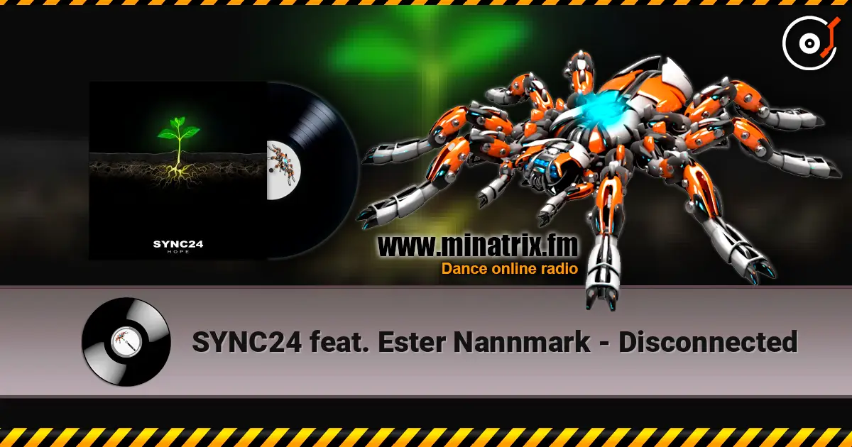 SYNC24 feat. Ester Nannmark - Disconnected online in hoher Qualität hören | Minatrix.FM