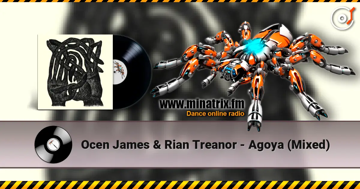Ocen James & Rian Treanor - Agoya (Mixed) online in hoher Qualität hören | Minatrix.FM