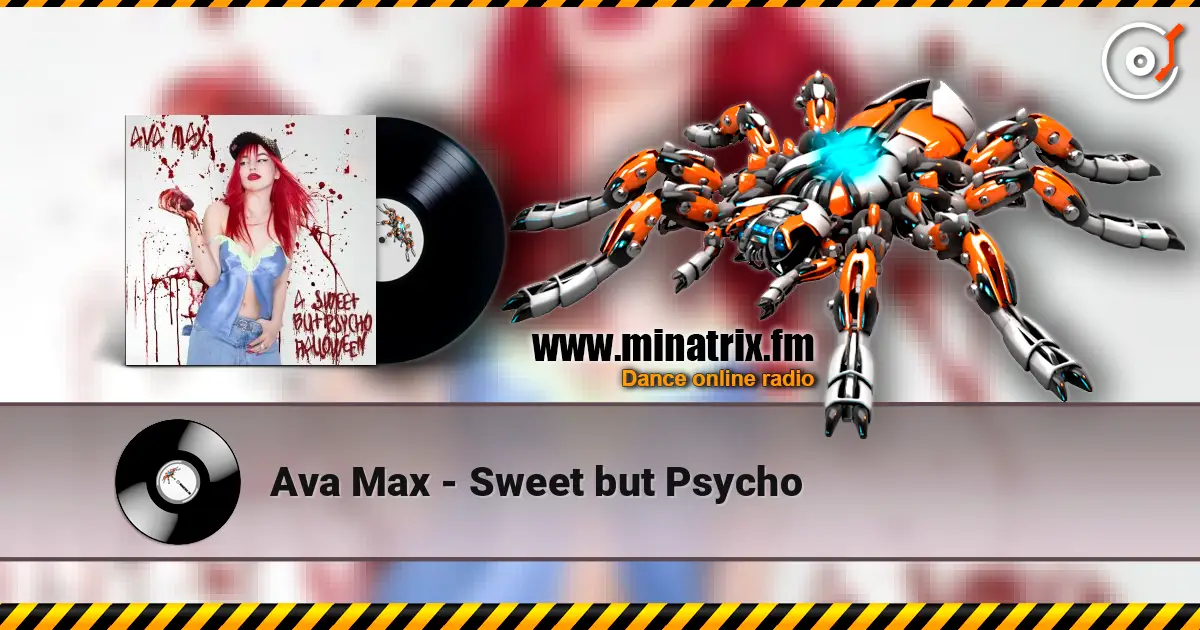 Ava Max - Sweet but Psycho online in hoher Qualität hören | Minatrix.FM