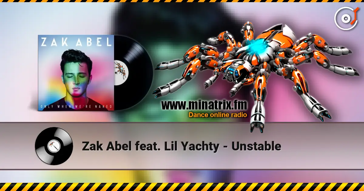 Zak Abel feat. Lil Yachty - Unstable online in hoher Qualität hören | Minatrix.FM